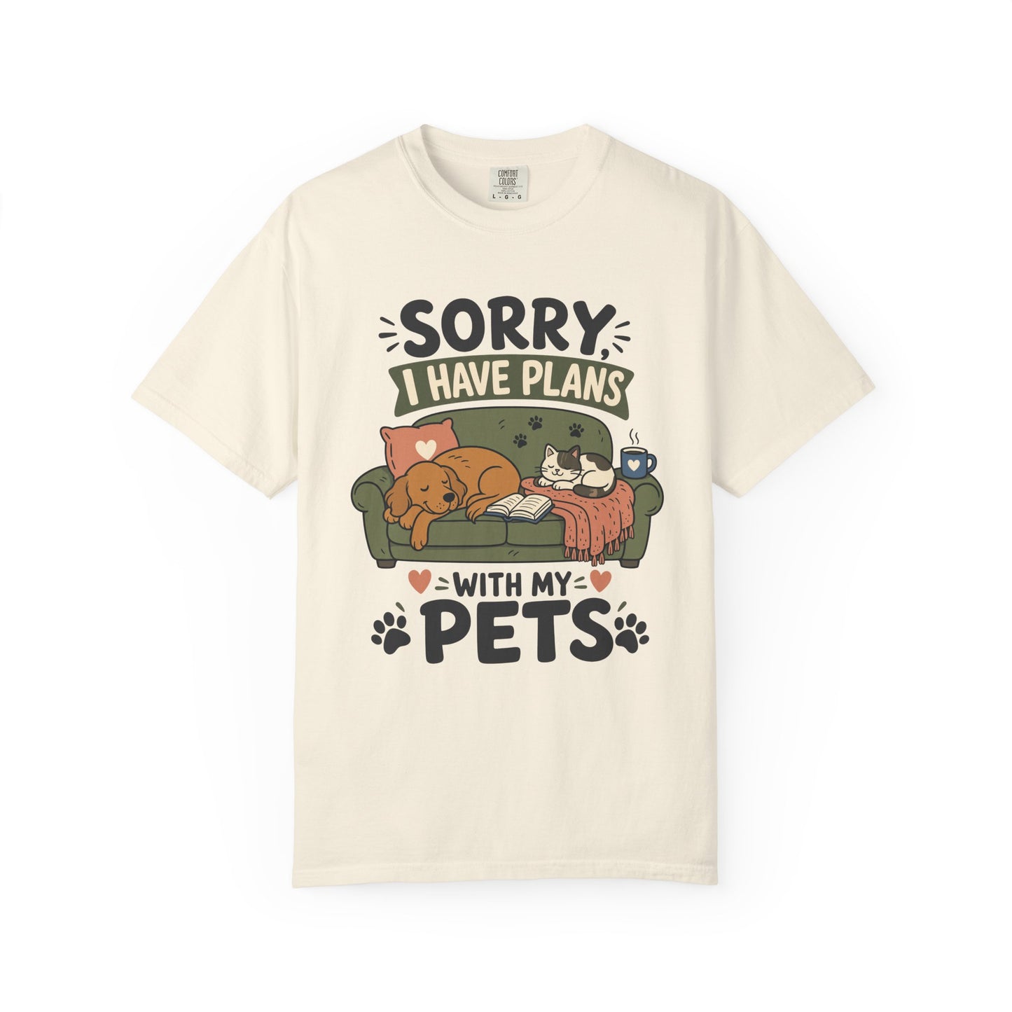 Sorry I Have Plans With My Pets — Cute Pet Lover T-Shirt
