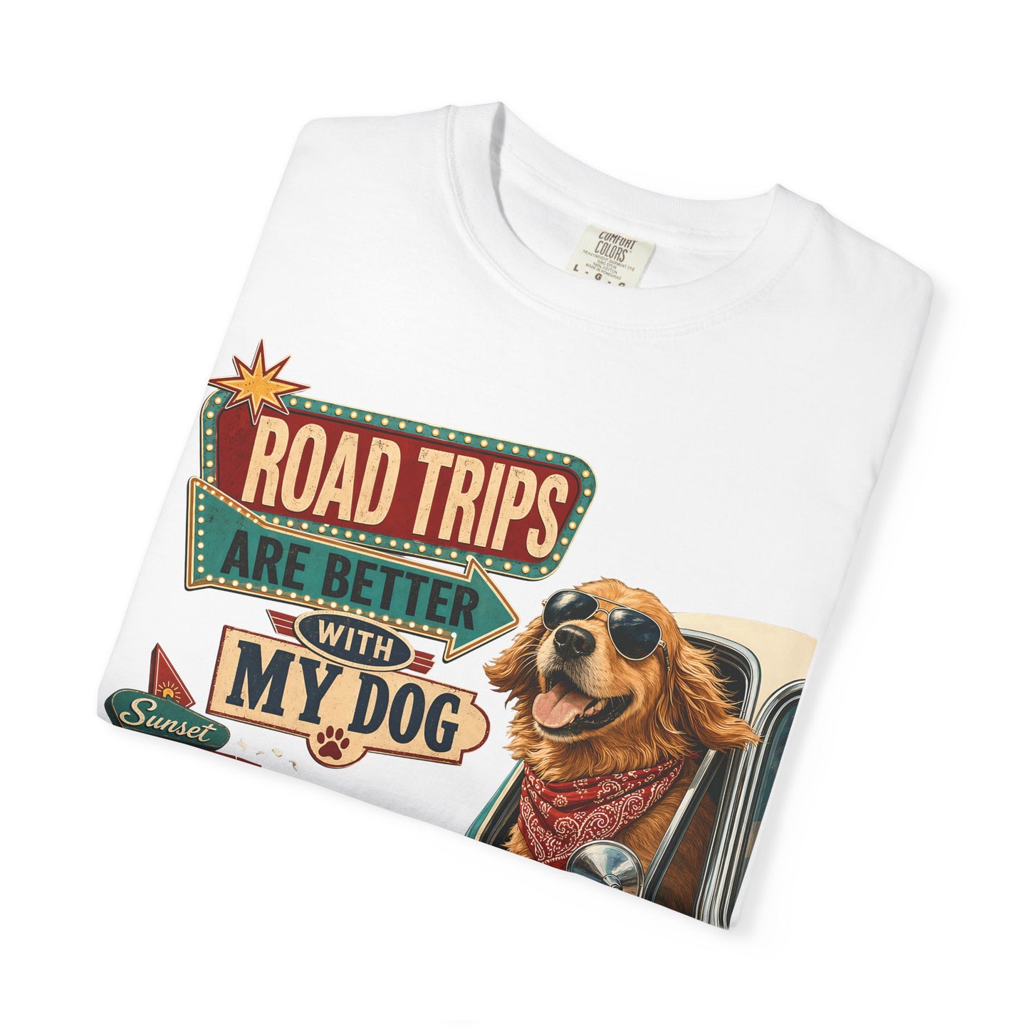 Road Trips Are Better With My Dog — Cute Pet Lover T-Shirt