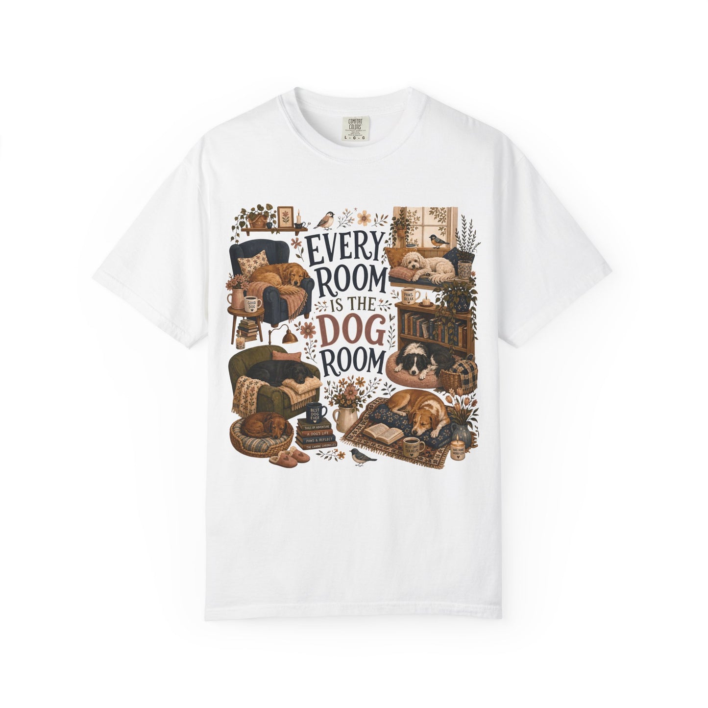 Every Room Is the Dog Room T-Shirt Dog Mom