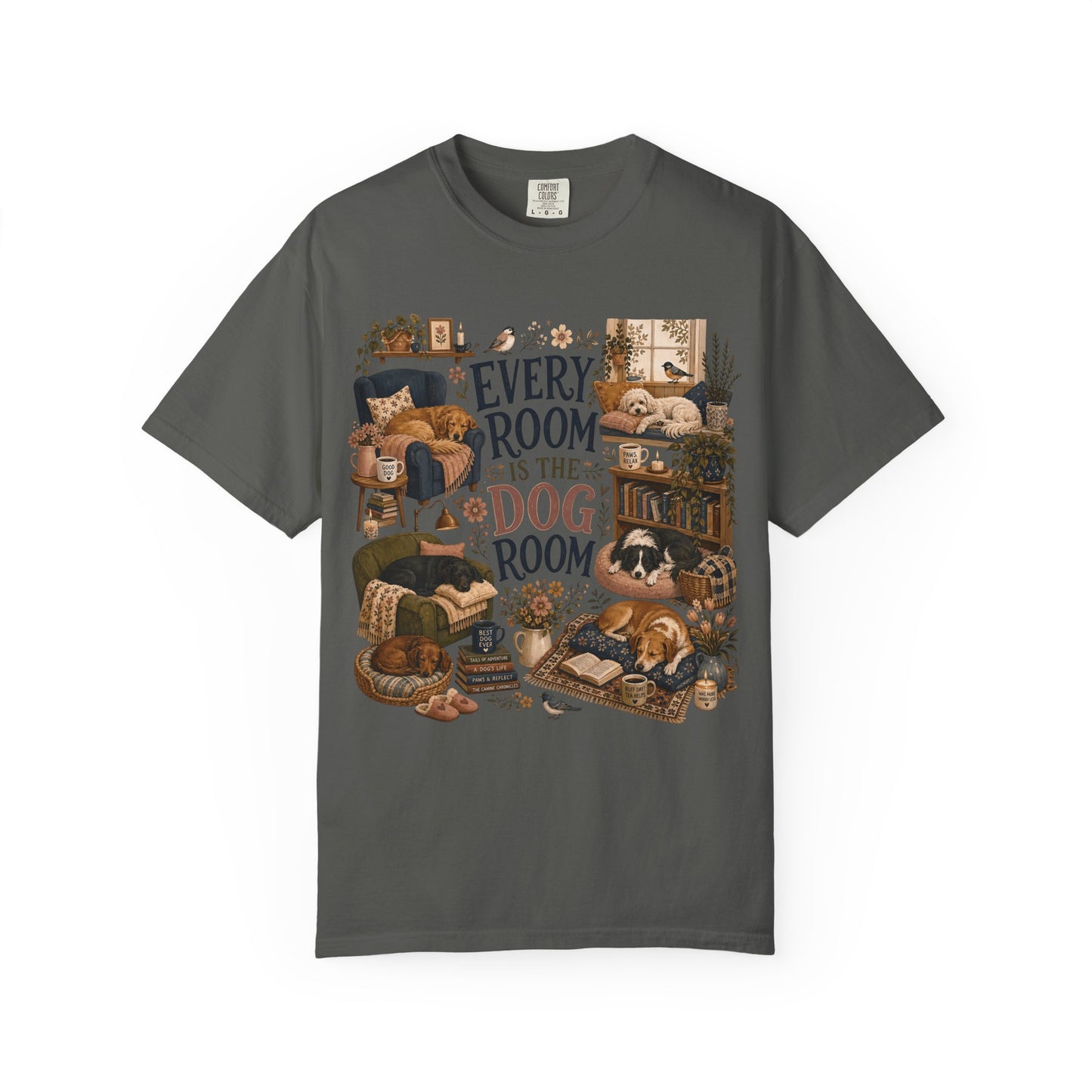 Every Room Is the Dog Room T-Shirt Dog Mom