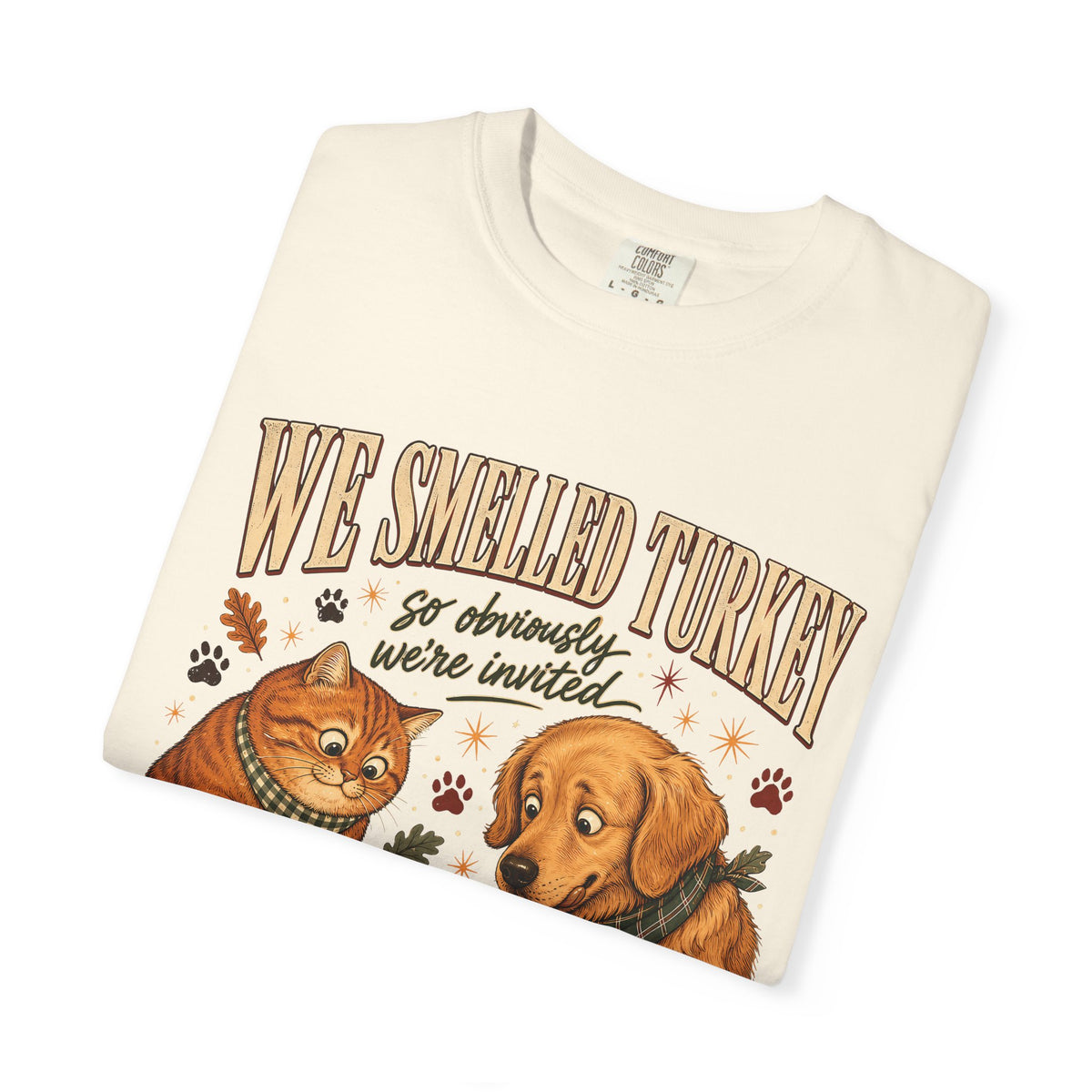 We Smelled Turkey T-Shirt – Funny Thanksgiving Dog & Cat Lover Tee