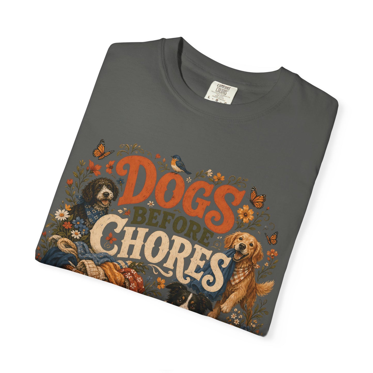 Dogs Before Chores T-Shirt Dog Mom
