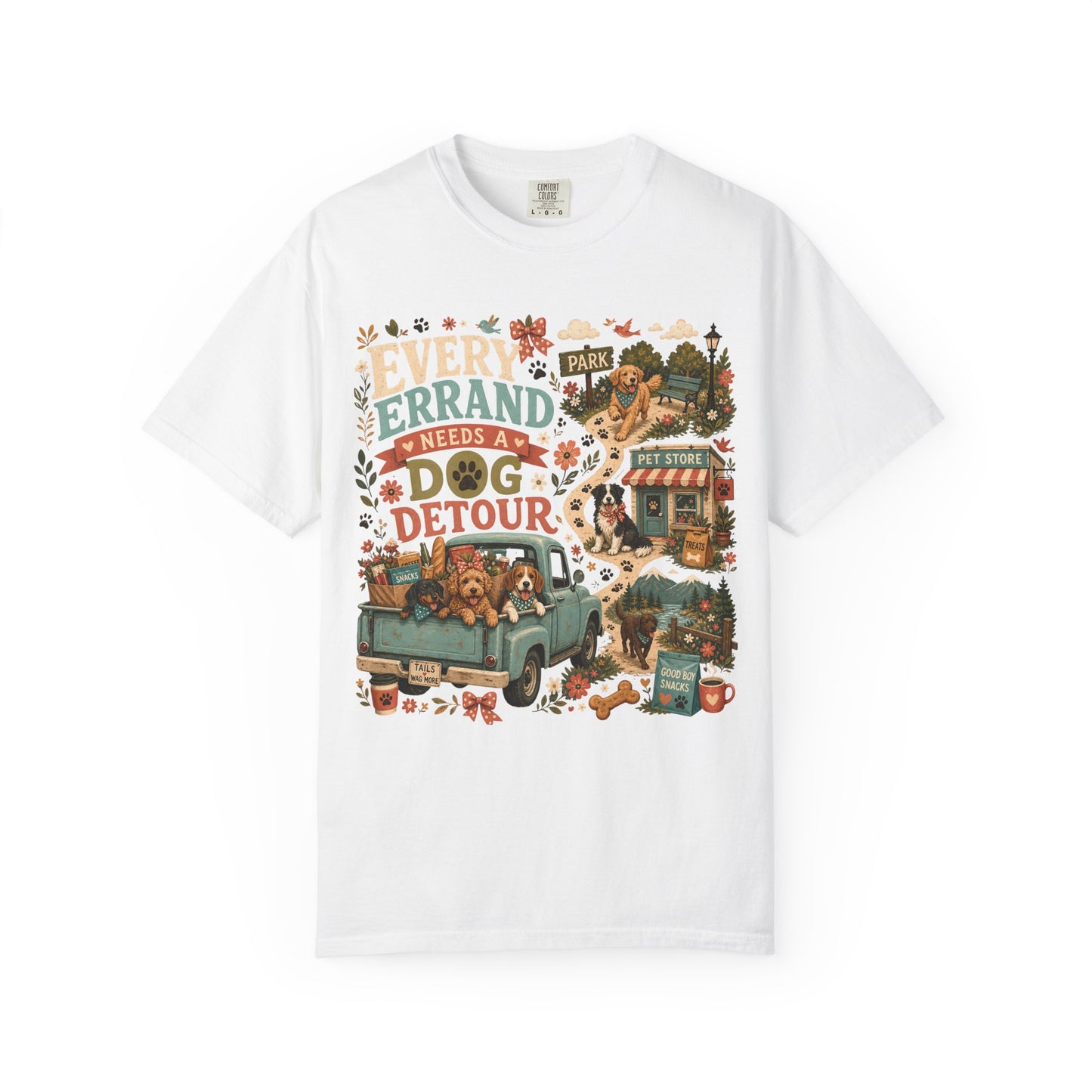 Every Errand Needs a Dog Detour T-Shirt Dog Mom