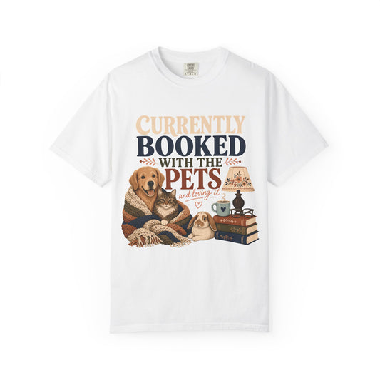 Currently Booked With the Pets T-Shirt