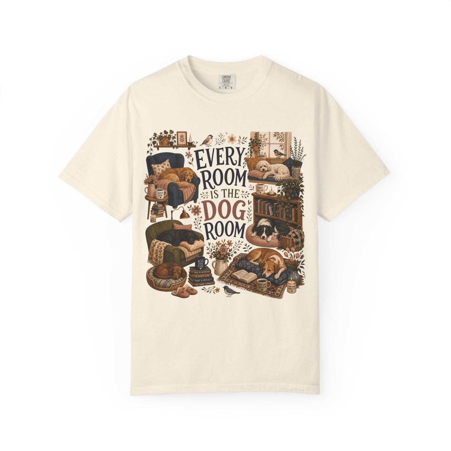 Every Room Is the Dog Room T-Shirt Dog Mom