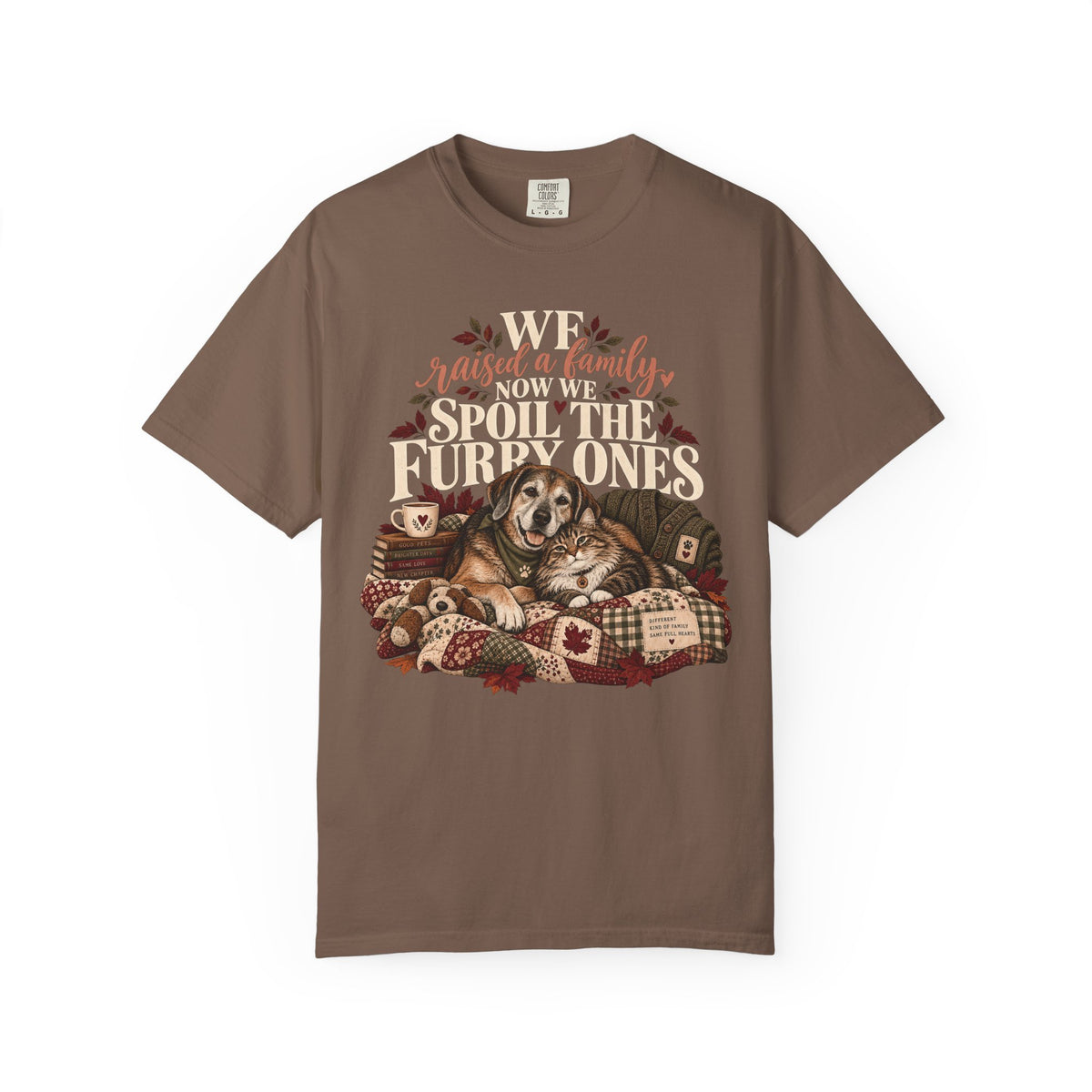 We Raised a Family Now We Spoil the Furry Ones T-Shirt – Dog & Cat Lover Tee