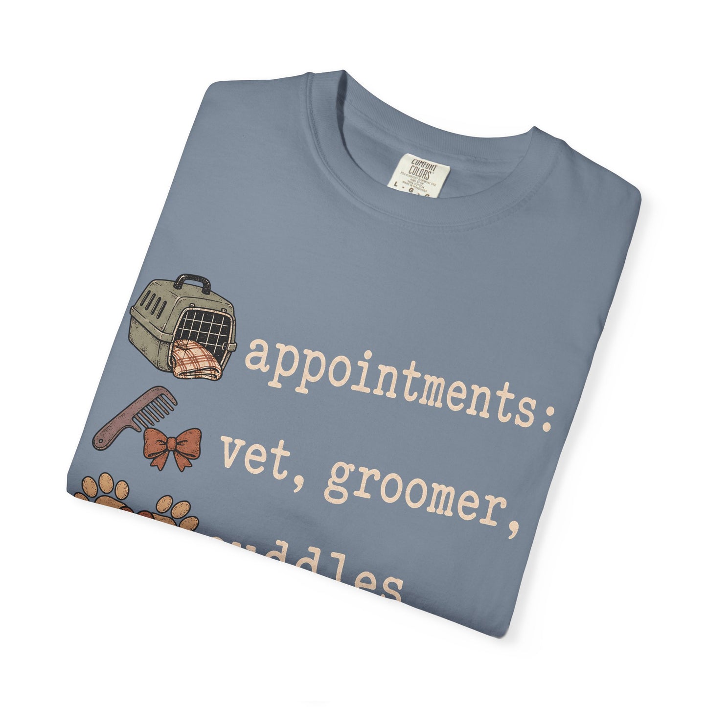 Appointments Vet Groomer Cuddles T-Shirt