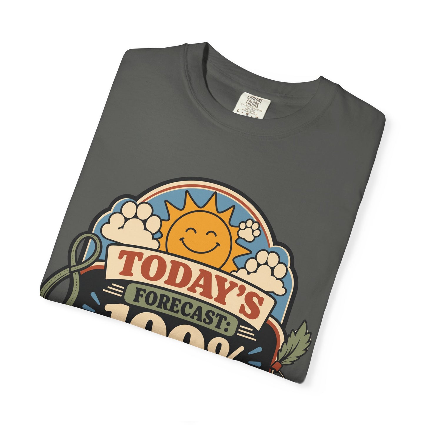 Today’s Forecast 100 Percent Chance of Paws - Cute Pet Lover T-Shirt
