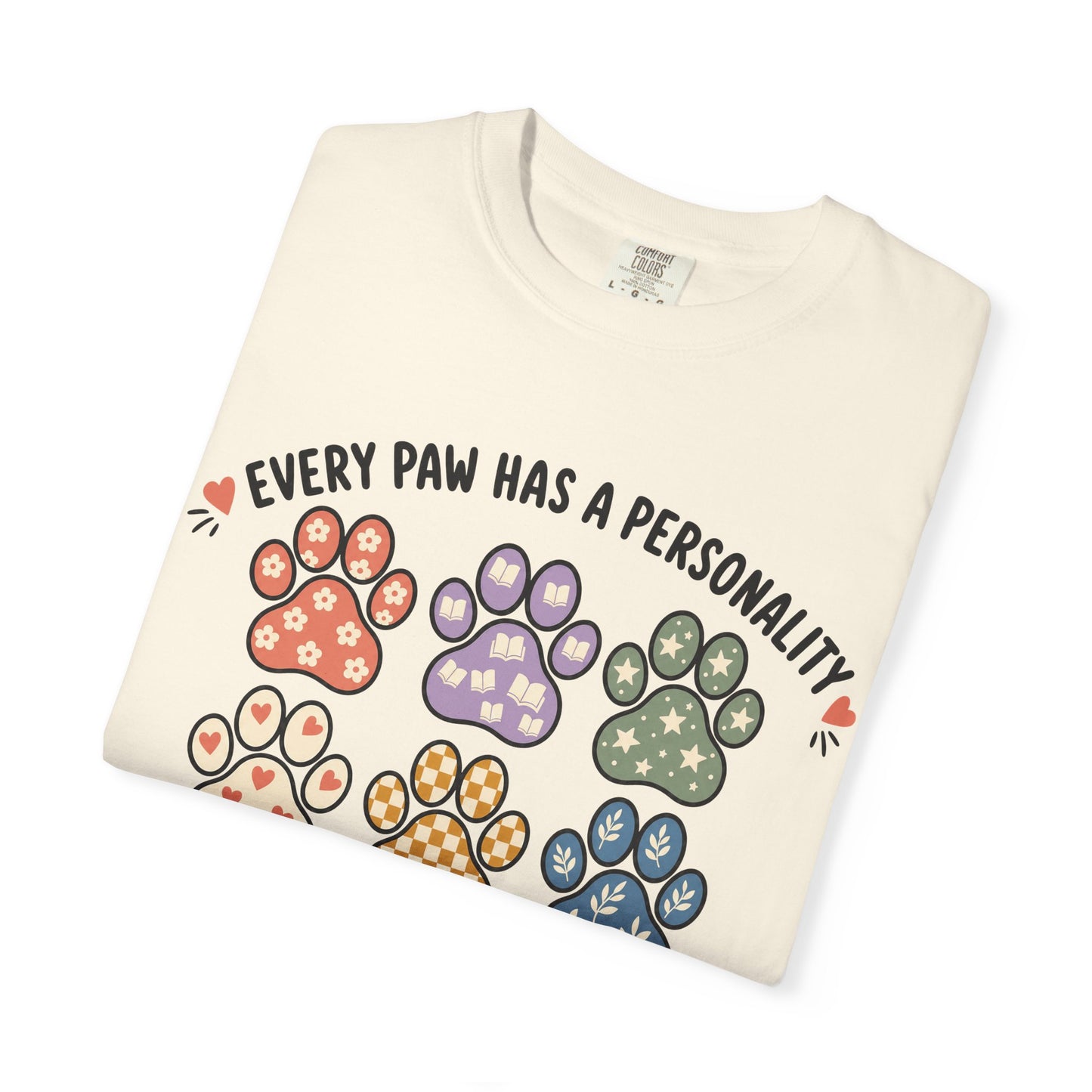 Every Paw Has a Personality  — Cute Pet Lover T-Shirt