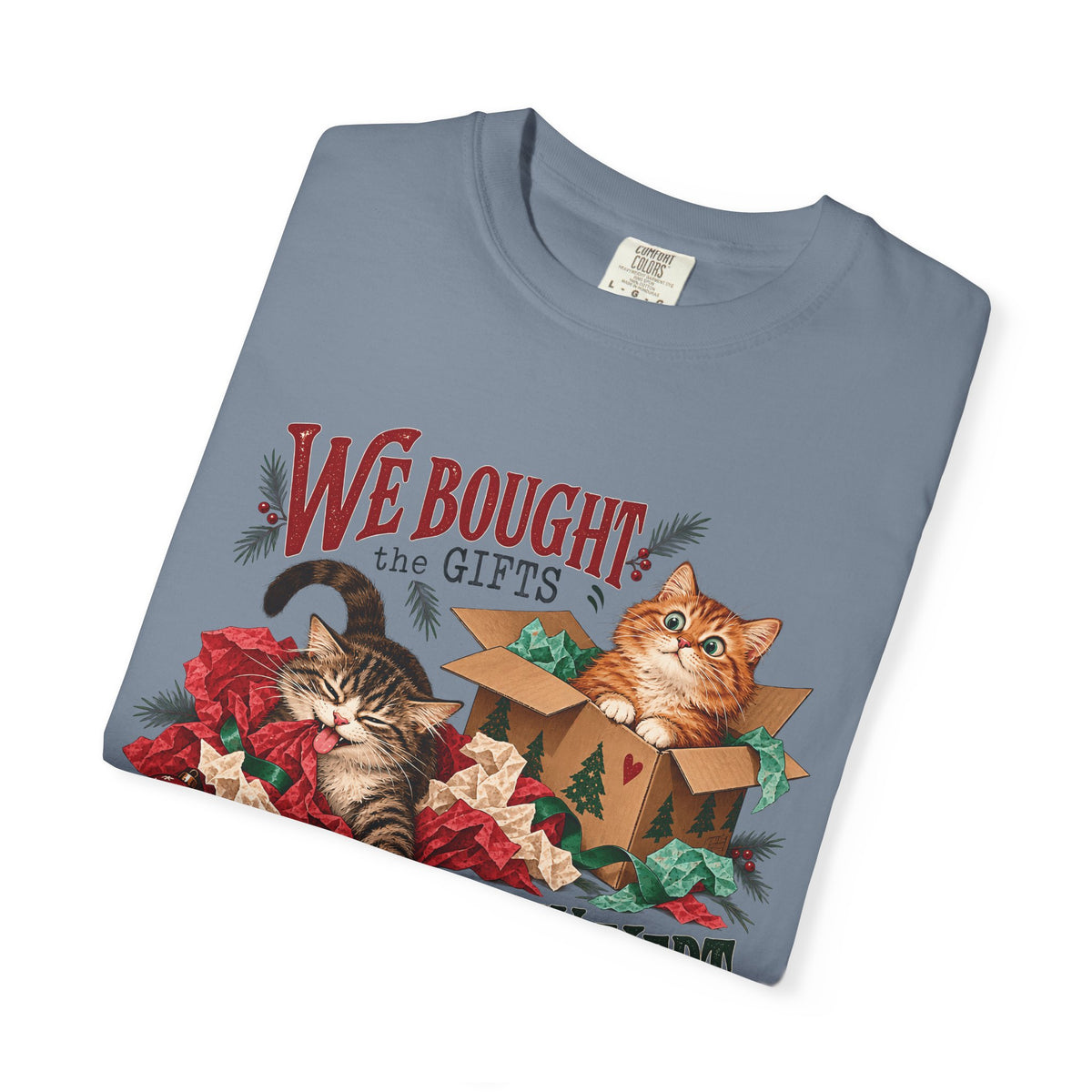 We Bought the Gifts They Kept the Boxes T-Shirt – Funny Christmas Cat Tee