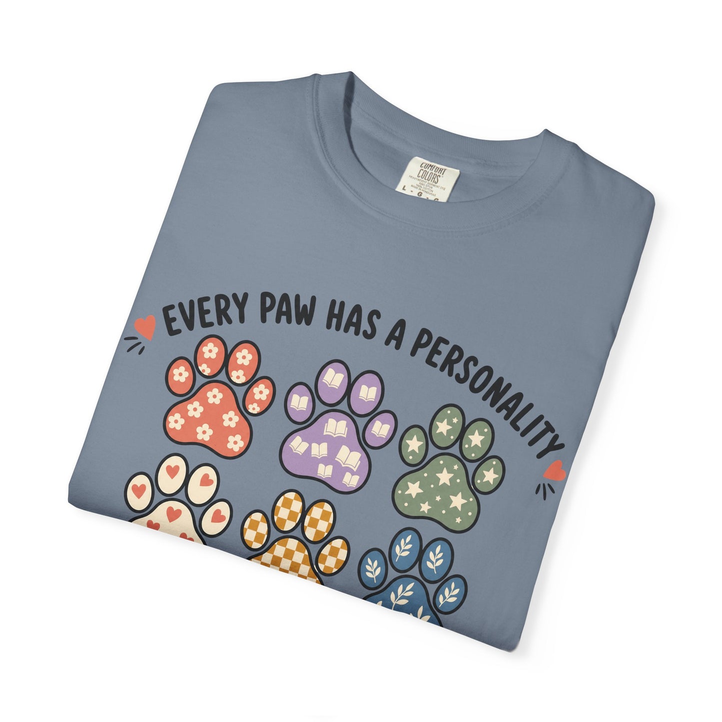 Every Paw Has a Personality  — Cute Pet Lover T-Shirt