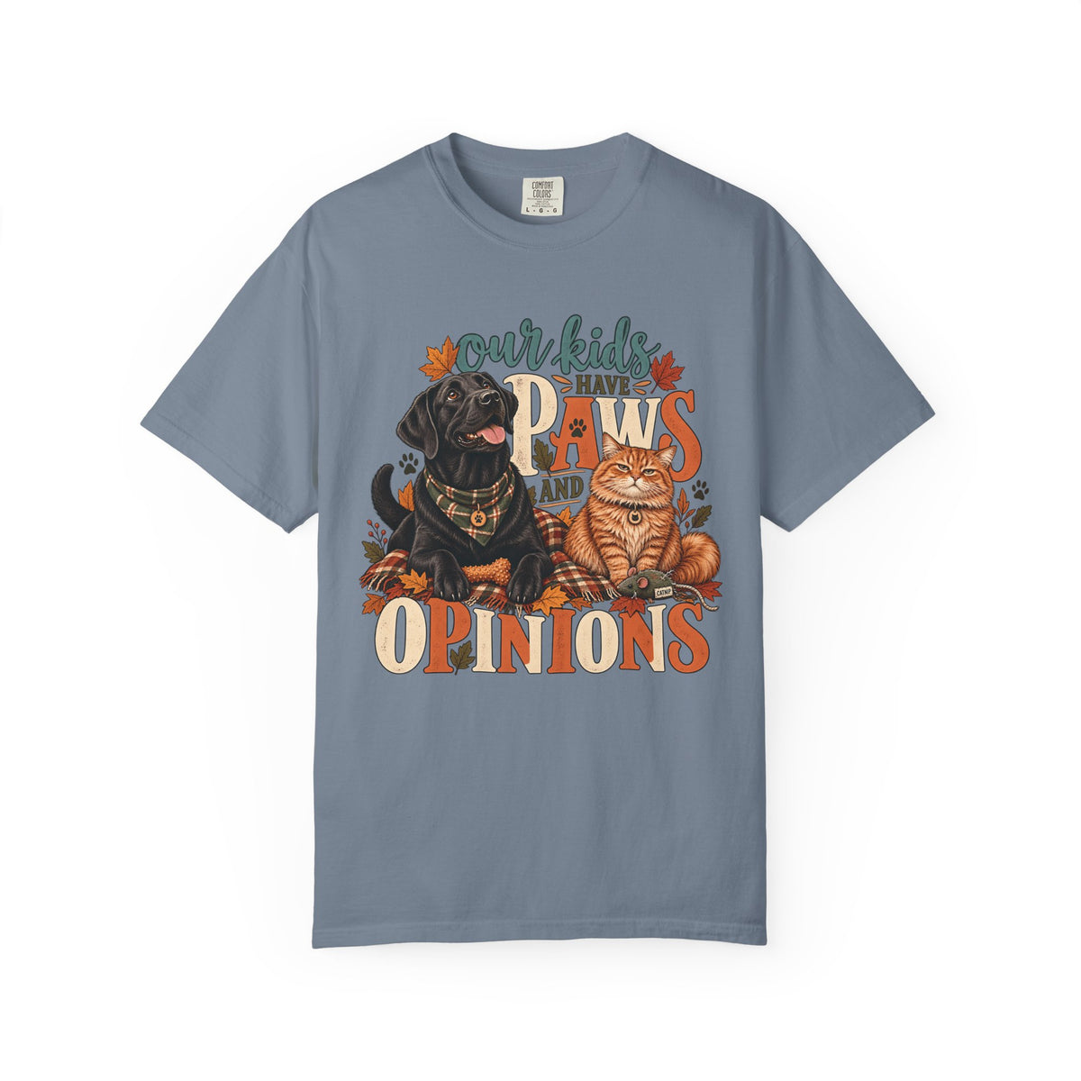 Our Kids Have Paws and Opinions T-Shirt – Funny Dog & Cat Lover Tee