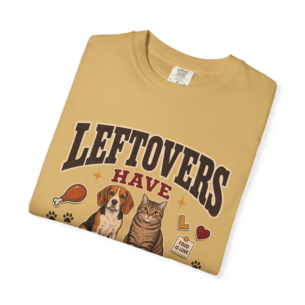 Leftovers Have Security T-Shirt – Funny Dog & Cat Pet Parent Tee