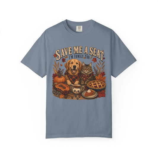 Save Me a Seat, I’m Family Too – Funny Dog & Cat Thanksgiving T-Shirt