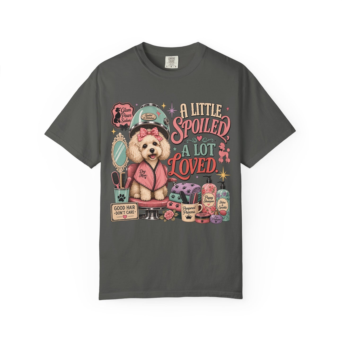 A Little Spoiled a Lot Loved — Cute Pet Lover T-Shirt