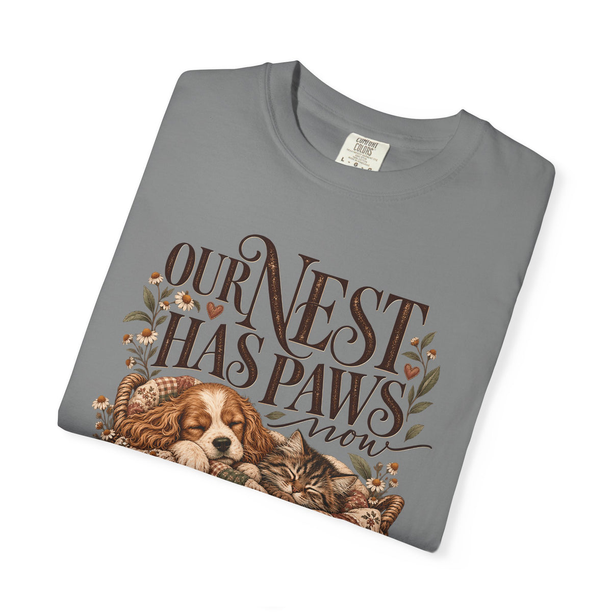 Our Nest Has Paws Now T-Shirt – Cozy Dog & Cat Lover Tee