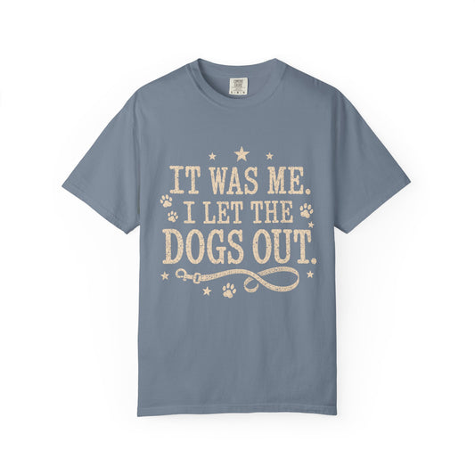 Funny Let the Dogs Out Shirt — Cute Pet Lover T-Shirt