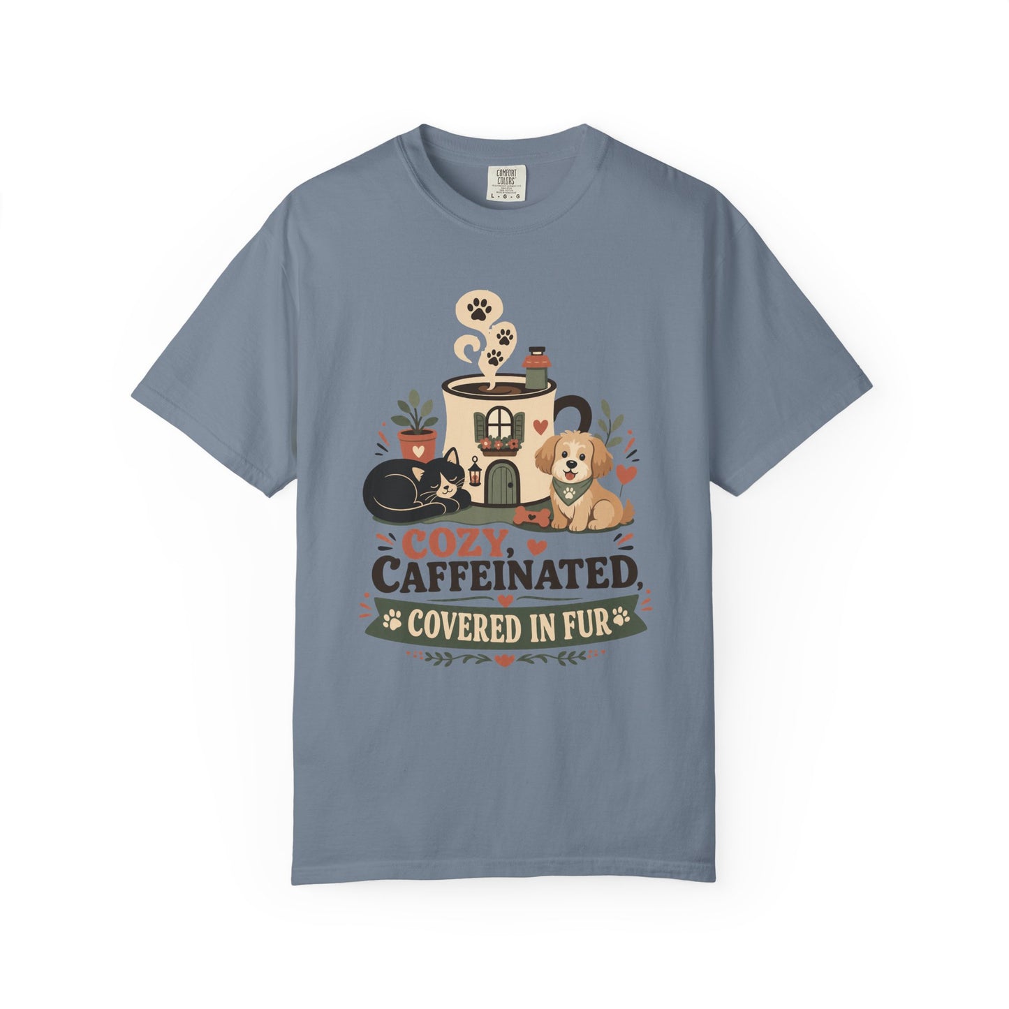 Cozy Caffeinated Covered in Fur  — Cute Pet Lover T-Shirt
