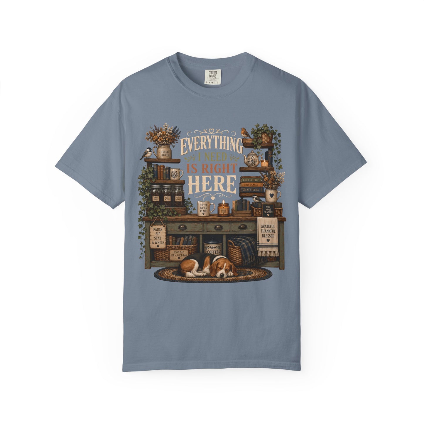 Everything I Need Is Right Here, Beagle Lover T-Shirt