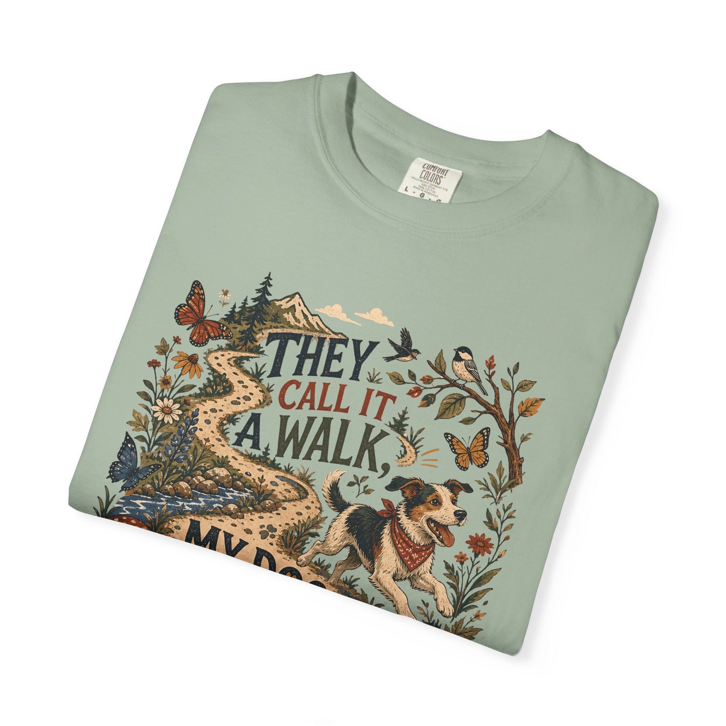 They Call It a Walk My Dog Calls It an Adventure T-Shirt Dog Mom