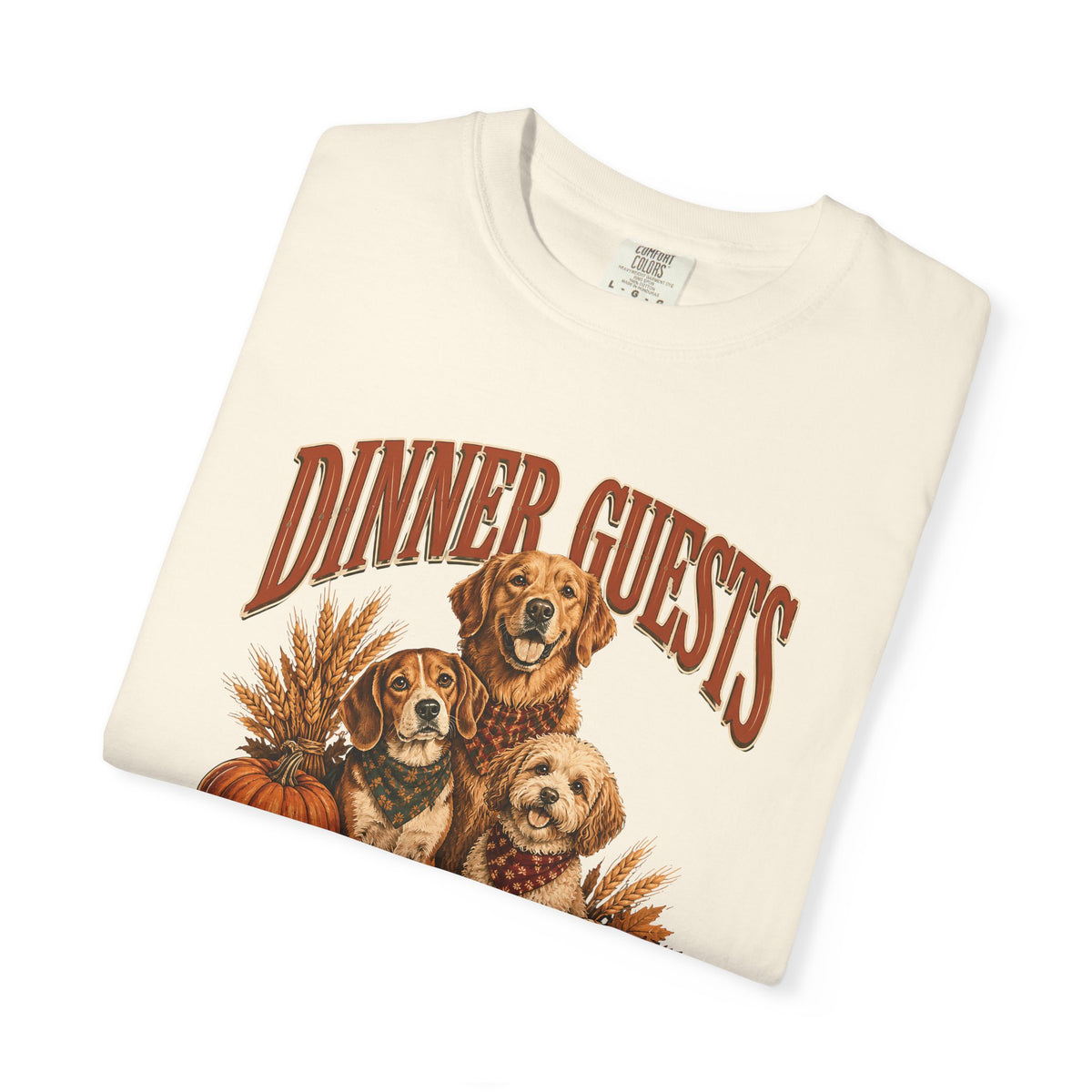 Dinner Guests With Tails T-Shirt – Thanksgiving Dog Lover Tee