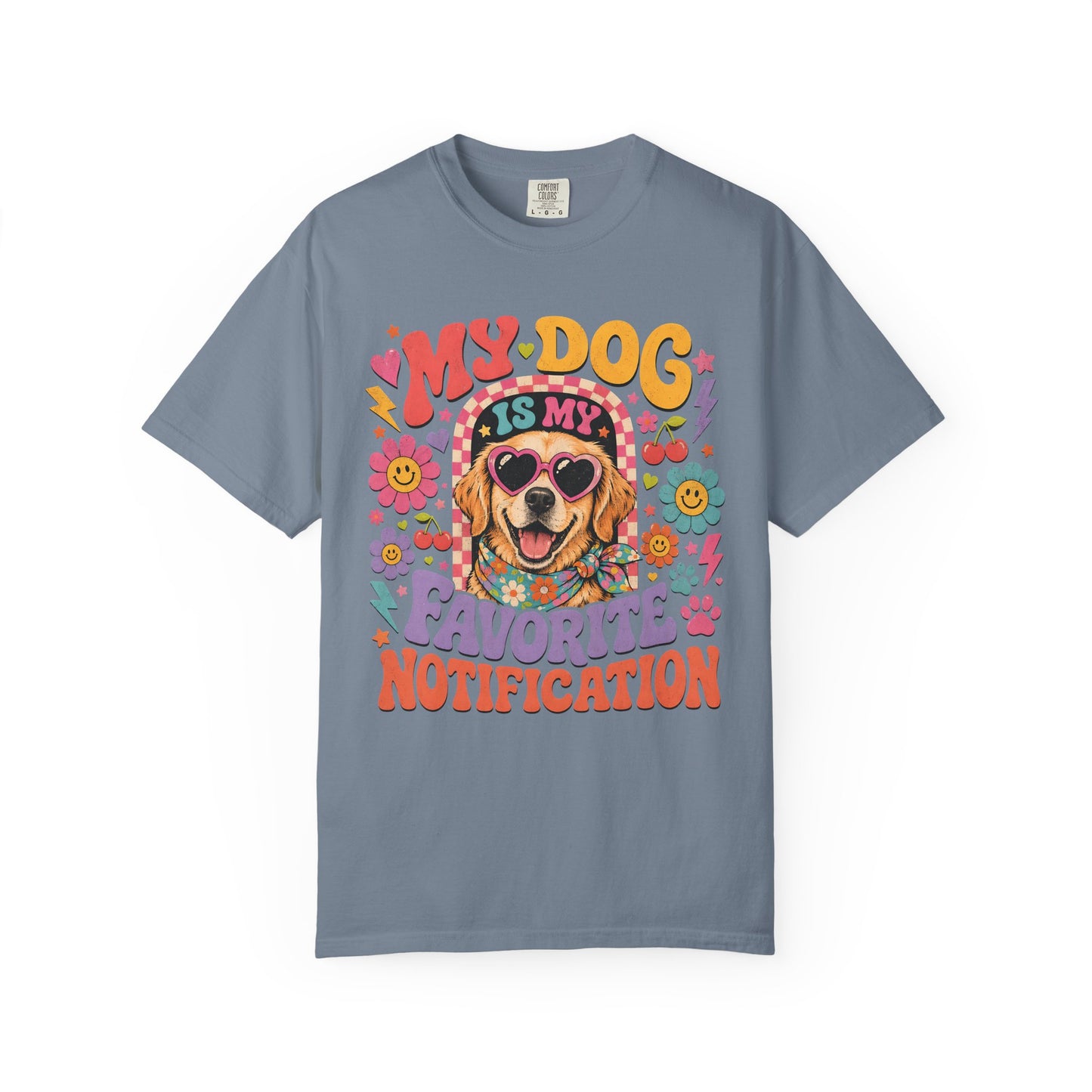 My Dog Is My Favorite Notification  — Cute Pet Lover T-Shirt