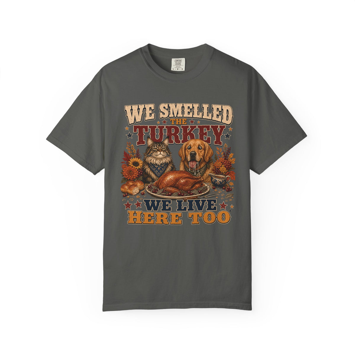 We Smelled the Turkey – Funny Thanksgiving Dog & Cat T-Shirt