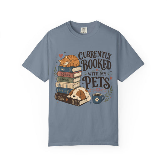 Currently Booked With My Pets Shirt— Cute Pet Lover T-Shirt