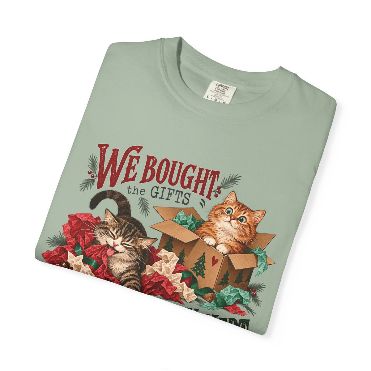 We Bought the Gifts They Kept the Boxes T-Shirt – Funny Christmas Cat Tee