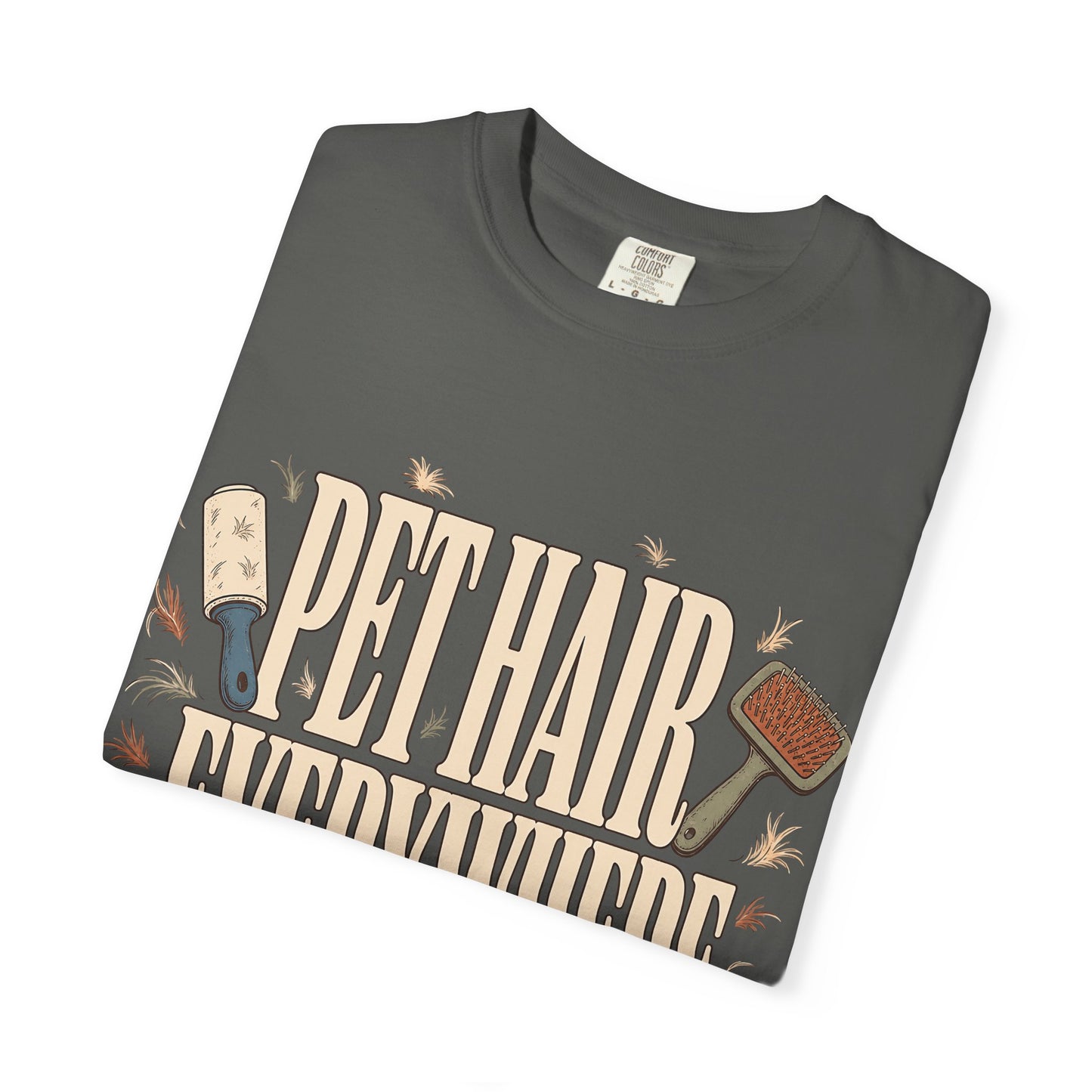 "Pet Hair Everywhere, Part of the Décor" Funny Pet Owner T-Shirt