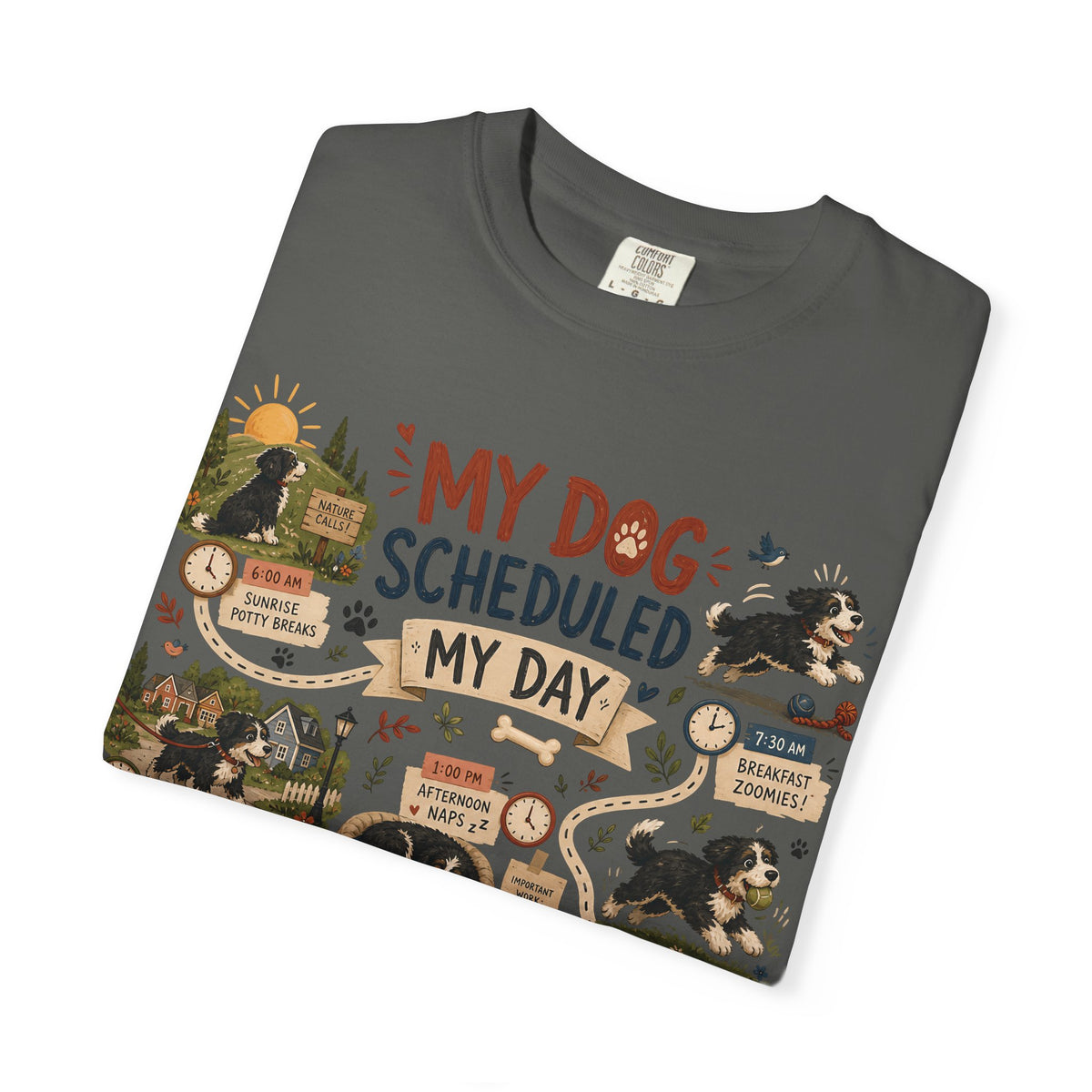 My Dog Scheduled My Day T-Shirt