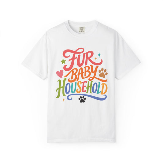 Fur Baby Household Pet Parent T-Shirt – Colorful Dog and Cat Lover Tee