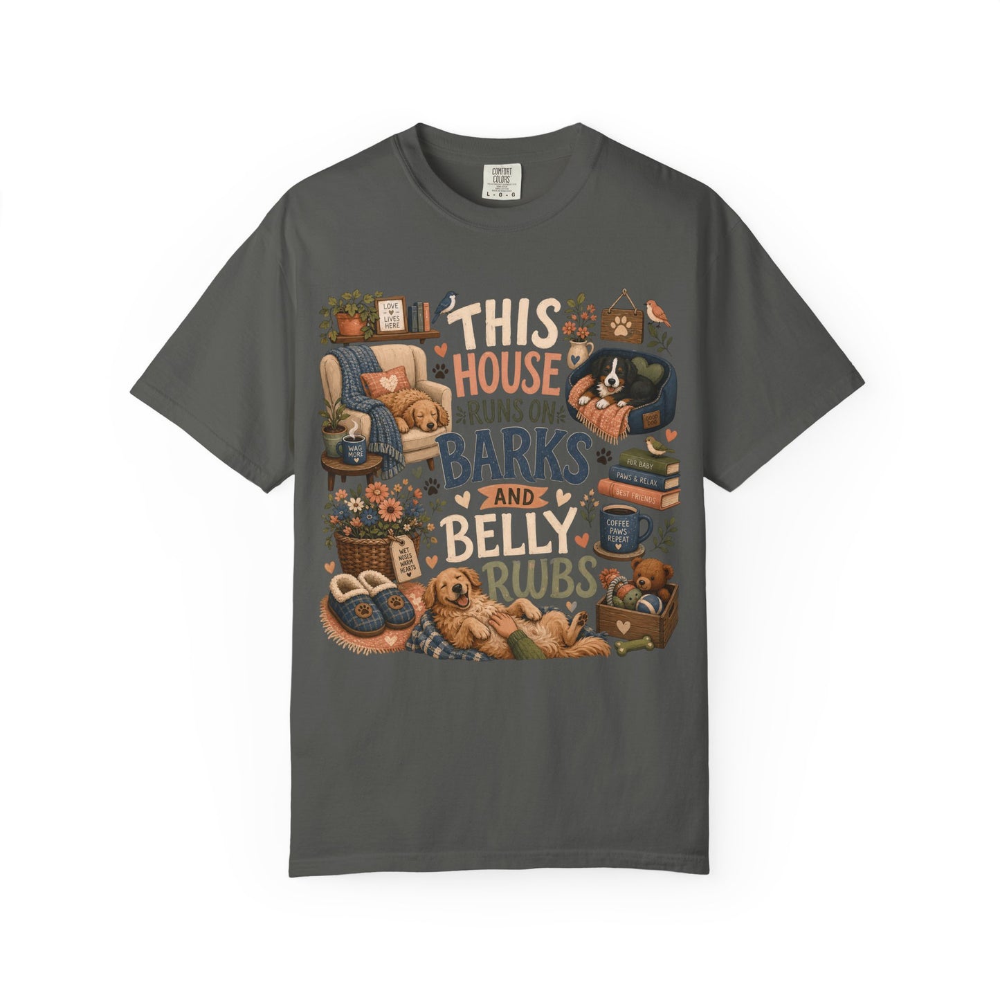 This House Runs on Barks and Belly Rubs T-Shirt Dog Mom