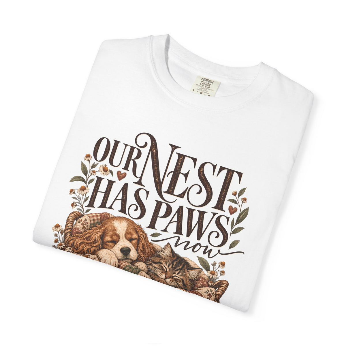 Our Nest Has Paws Now T-Shirt – Cozy Dog & Cat Lover Tee