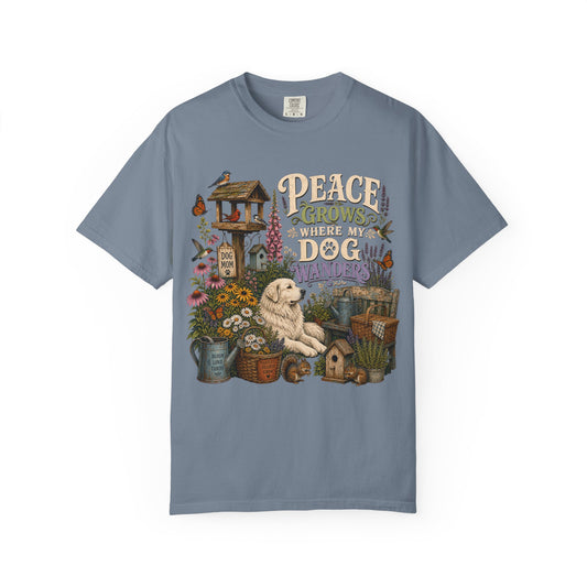 Peace Grows Where My Dog Wanders T-Shirt