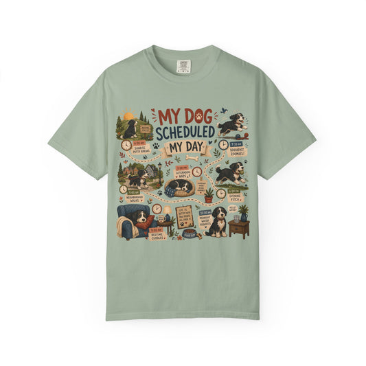 My Dog Scheduled My Day T-Shirt