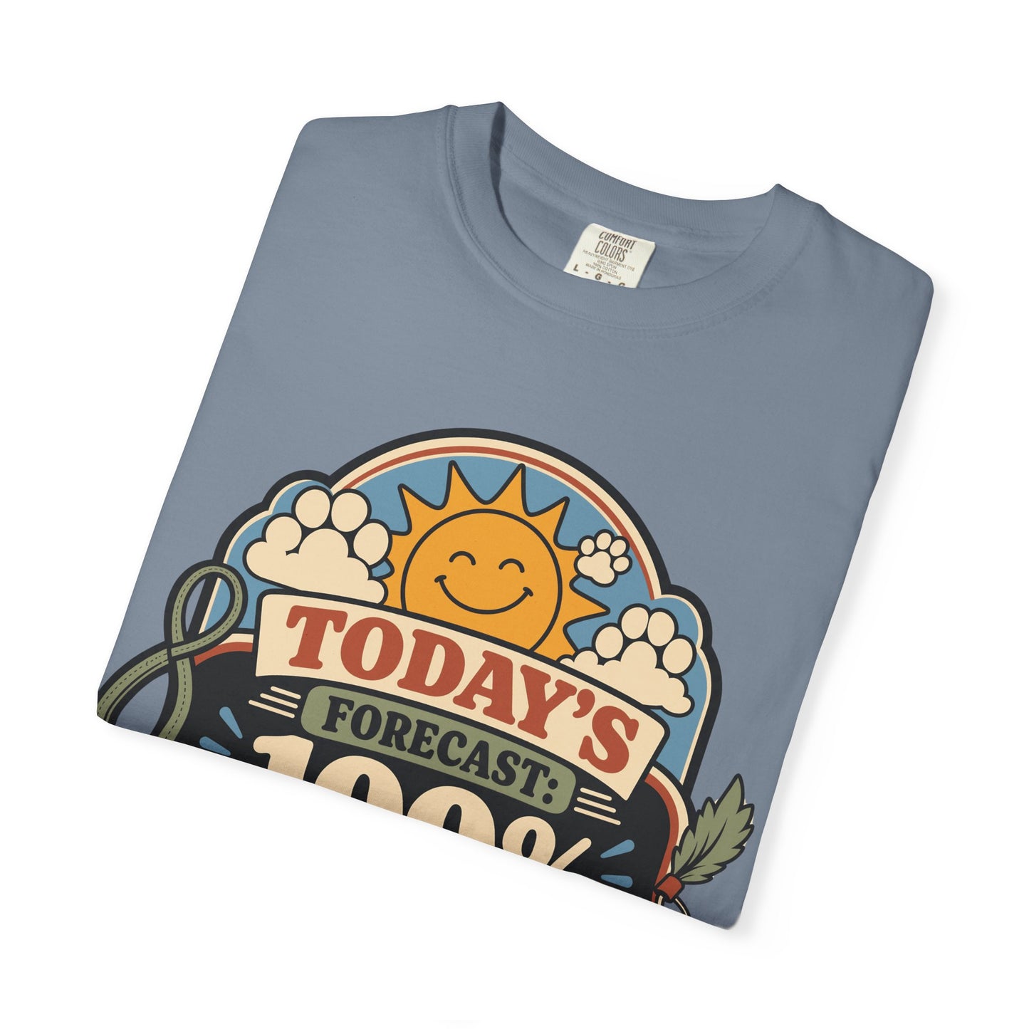 Today’s Forecast 100 Percent Chance of Paws - Cute Pet Lover T-Shirt