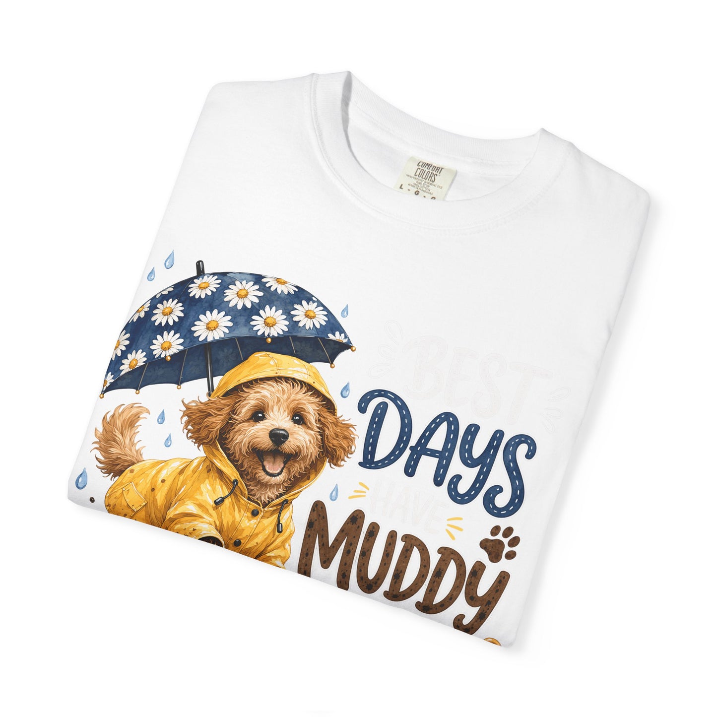 Best Days Have Muddy Paws — Cute Pet Lover T-Shirt