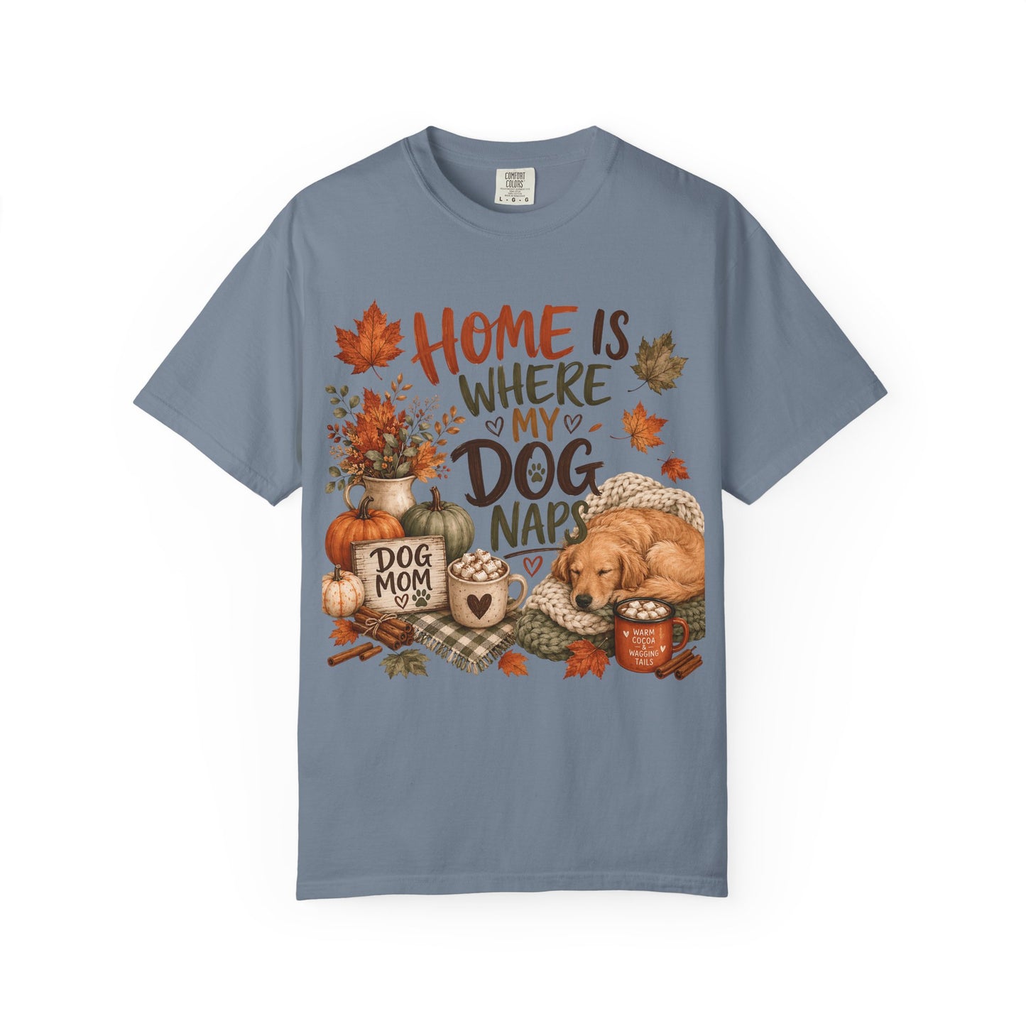 Home Is Where My Dog Naps — Cute Pet Lover T-Shirt