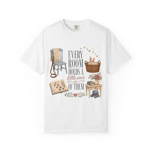Every Room Holds a Little Piece of Them T-Shirt